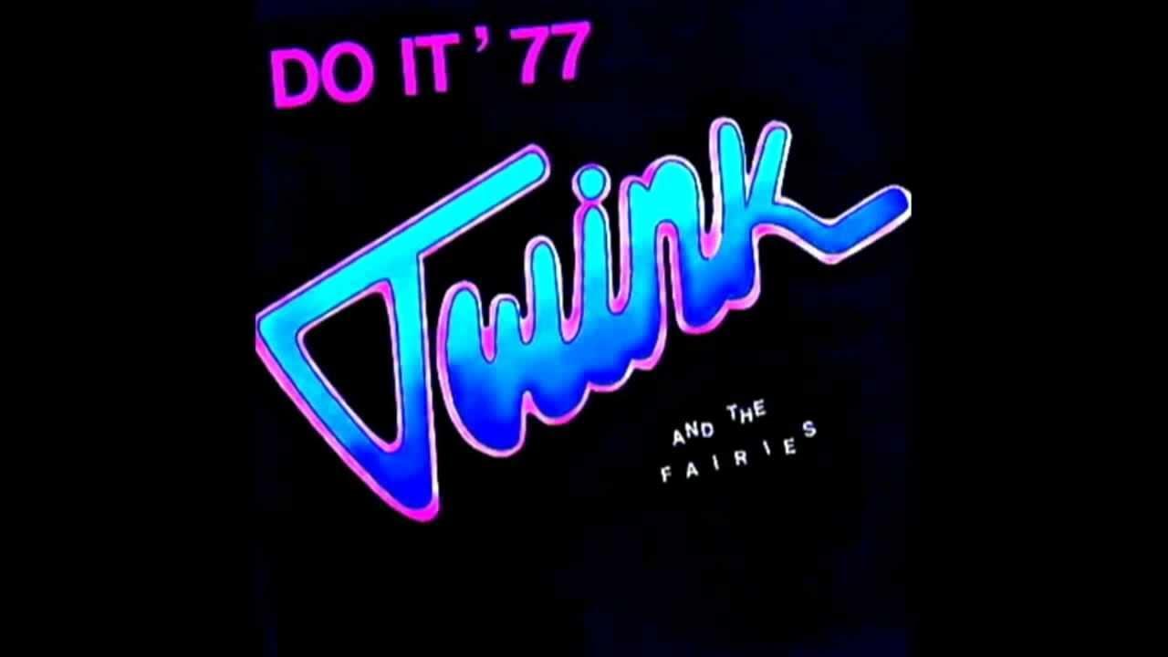 Live At The Roundhouse/Previously Unreleased/Do It EP - Twink And The Fairies