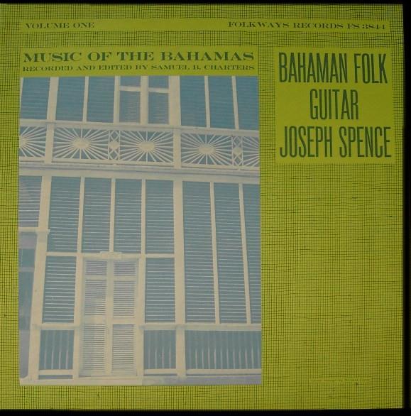 Bahaman Folk Guitar - Music Of The Bahamas - Volume One - Joseph Spence