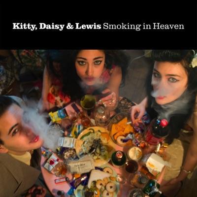 Smoking In Heaven - Kitty Daisy, Lewis