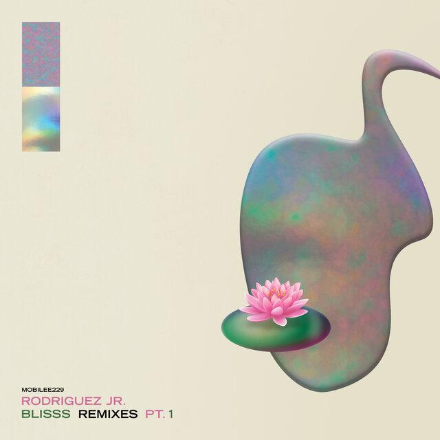 Blisss Remixes Pt. 1 - Rodriguez Jr., Liset Alea & RJLA
