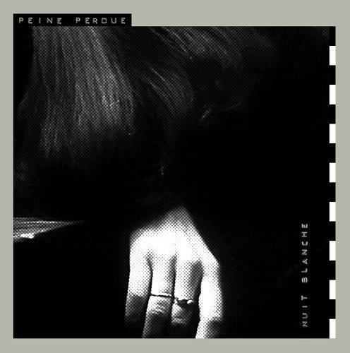Nuit Blanche - Peine Perdue