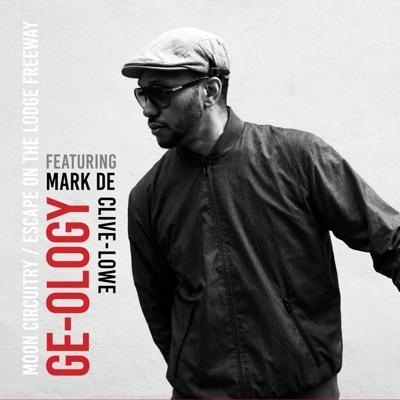 Moon Circuitry / Escape on Lodge Freeway - Ge-Ology, Mark de Clive-Lowe