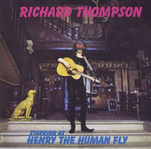 Henry The Human Fly - Richard Thompson