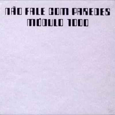 Não Fale Com Paredes - Modulo 1000