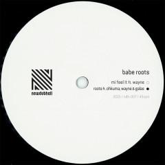 Mi Feel It - Babe Roots, Wayne