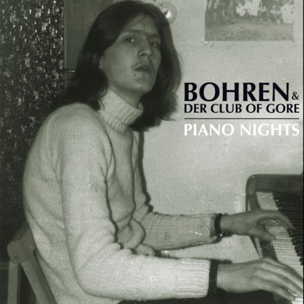 Piano Nights - Bohren & Der Club Of Gore
