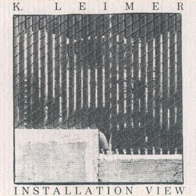 Installation View - K. Leimer