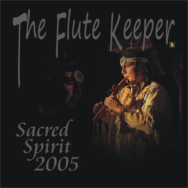 Sacred Spirit 2005 - The Flute Keeper