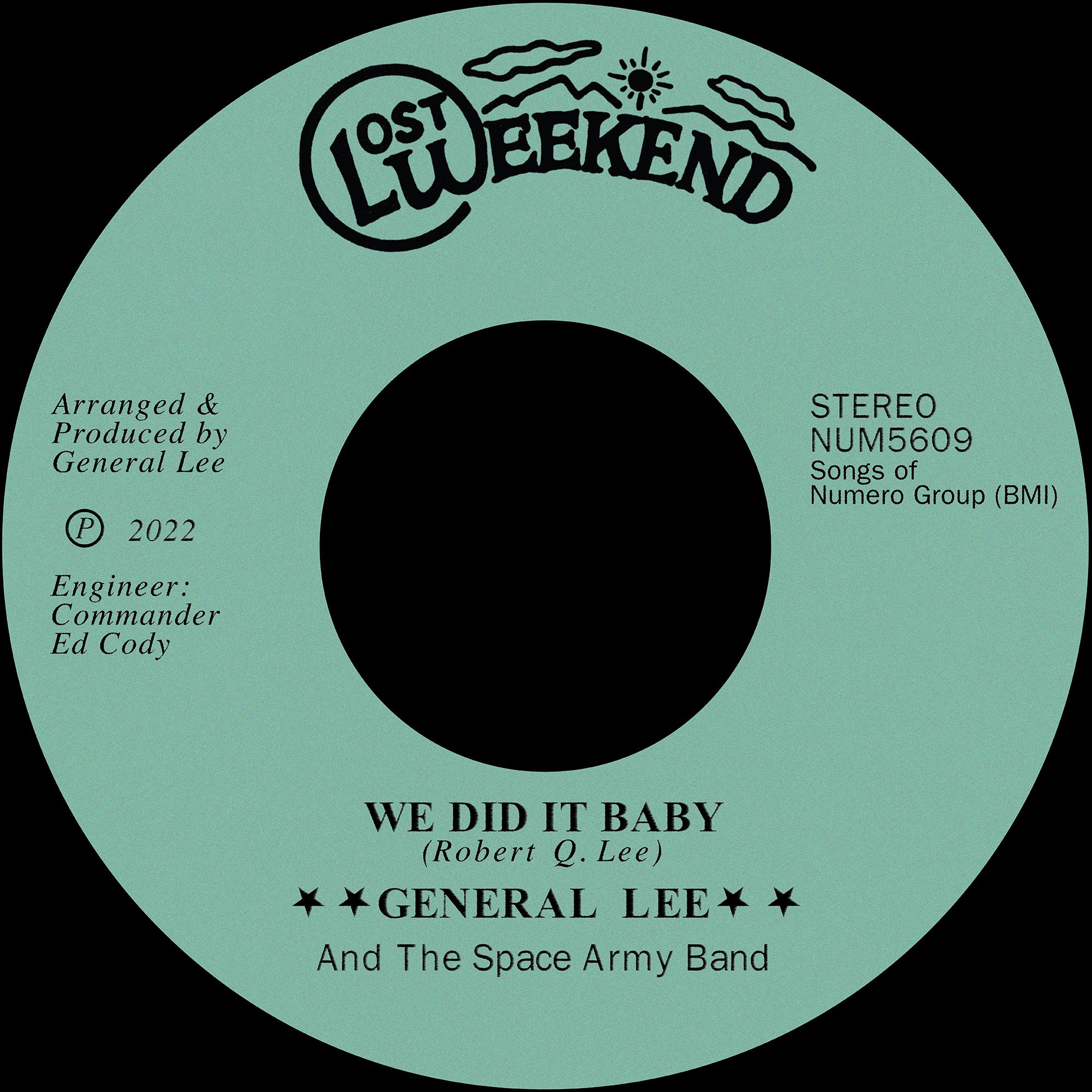We Did It Baby - General Lee & The Space Army Band