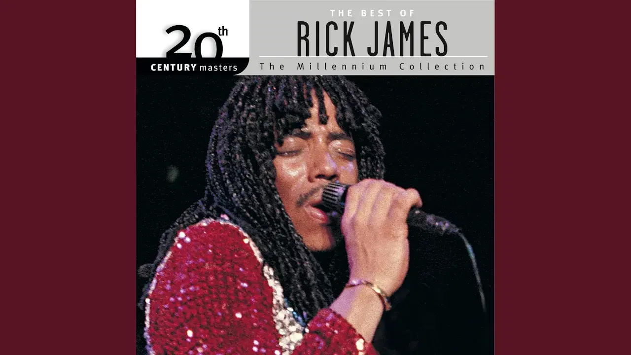 . - Rick James