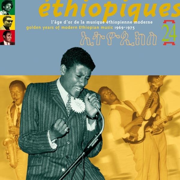 Ethiopiques, Vol. 24: Golden years of Modern Ethiopian Music (1969-1975) - Ayalew Mesfin