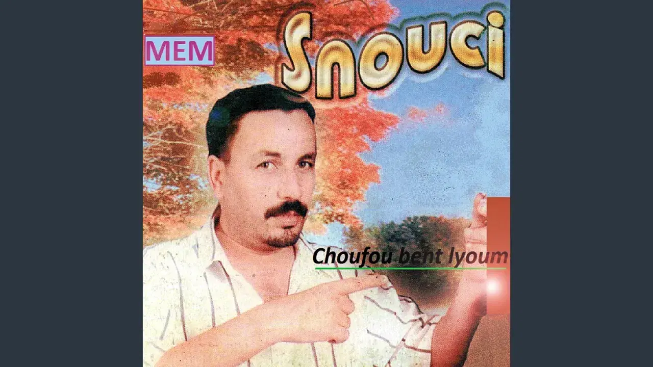 Choufou Bent Lyoum - Snouci