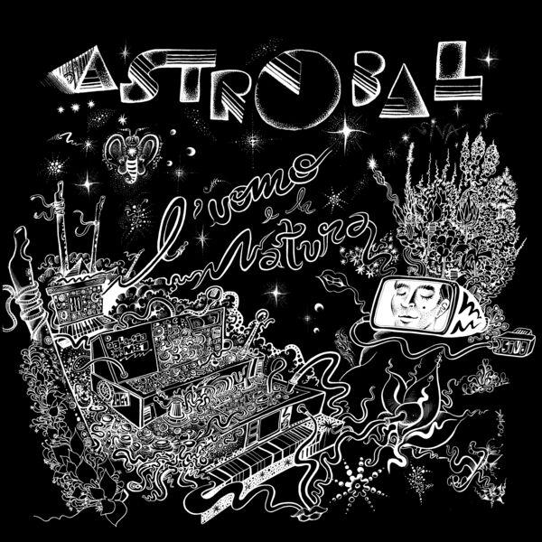 L'Uomo E La Natura - Astrobal 