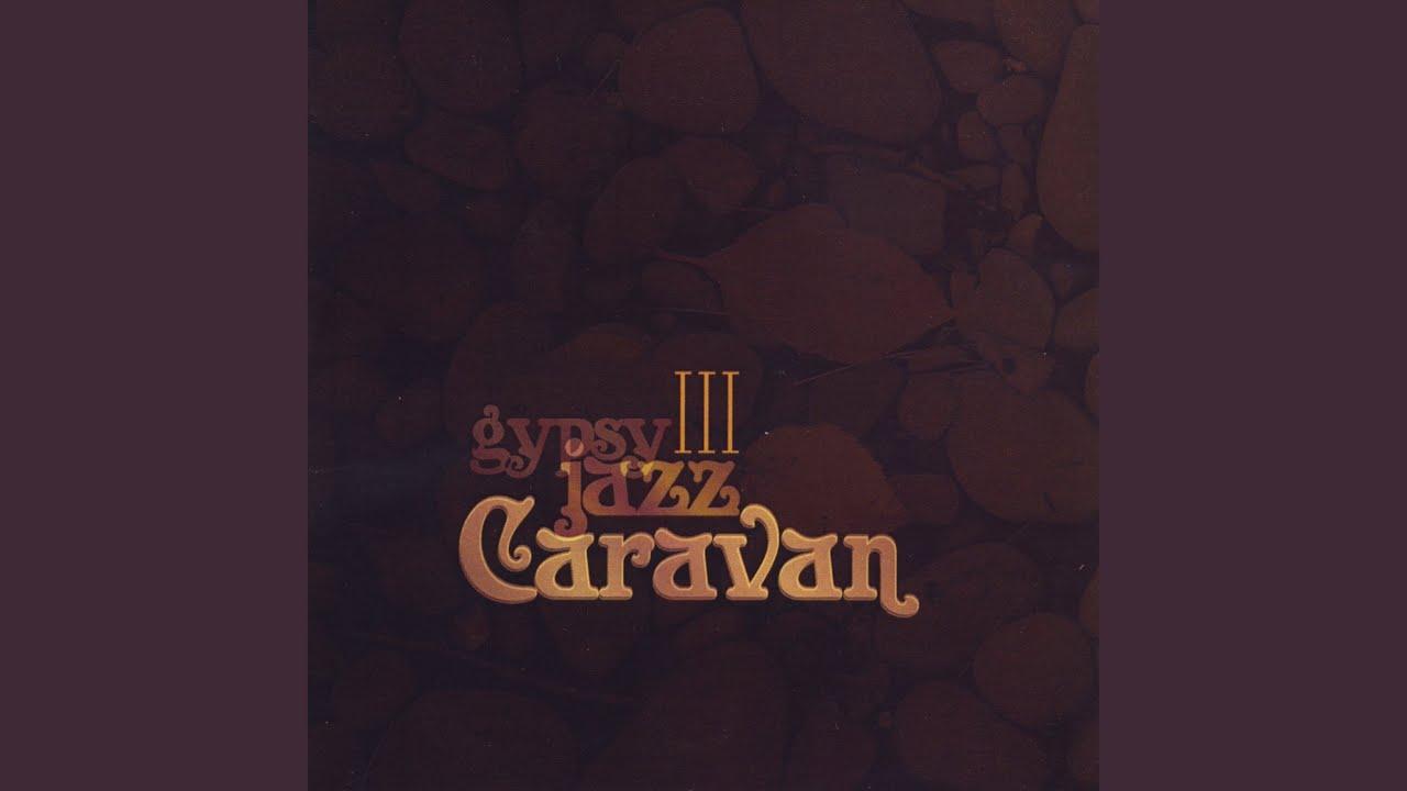 - Gypsy Jazz Caravan