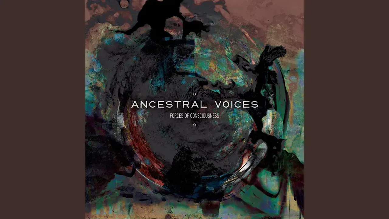 Forces Of Conciousness - Ancestral Voices
