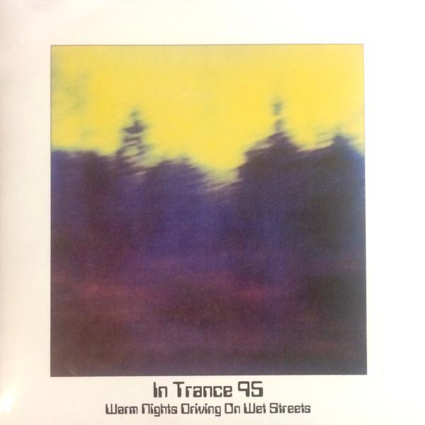 Warm Nights Driving On Wet Streets - In Trance 95