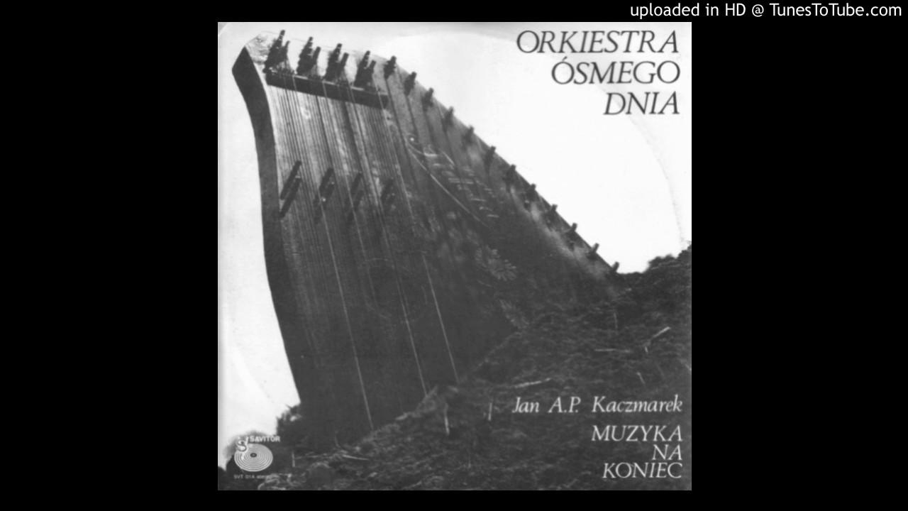 Muzyka na Koniec - Orkiestra Ósmego Dnia