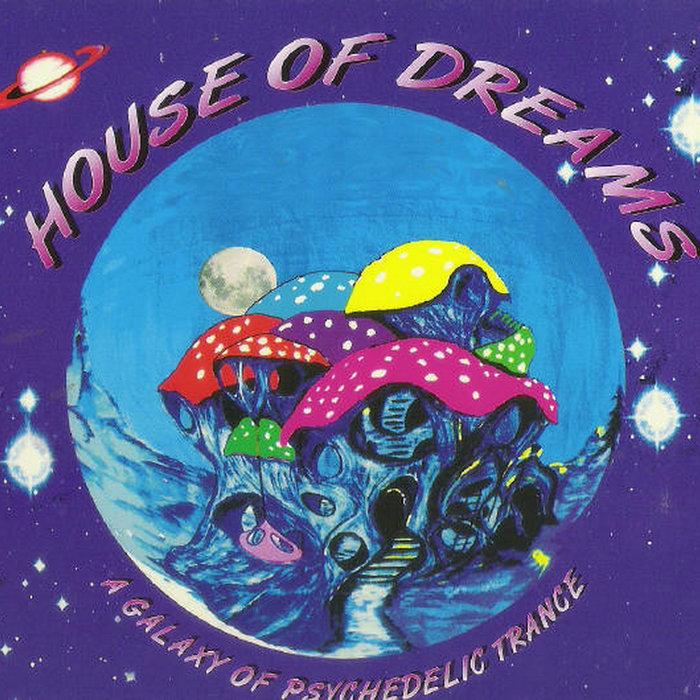 House Of Dreams (A Galaxy Of Psychedelic Trance) - Lobe