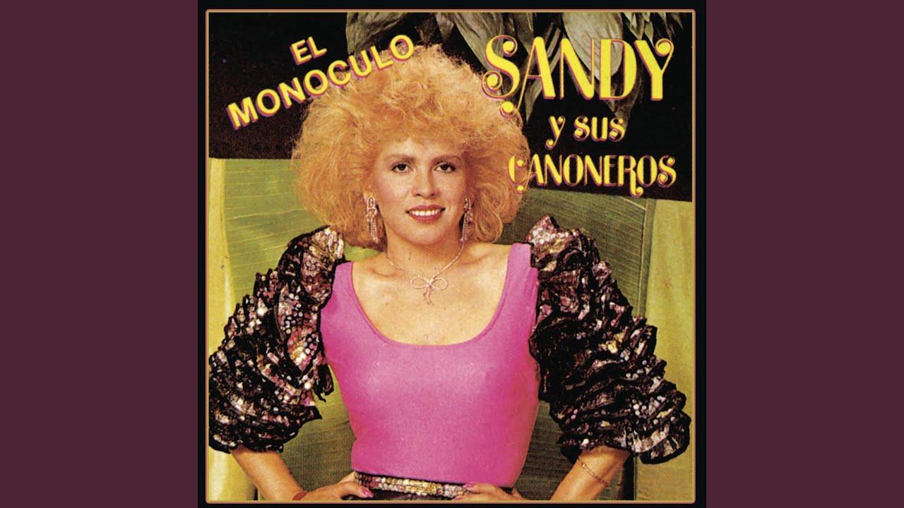 El Monóculo - Sandy y Sus Cañoneros