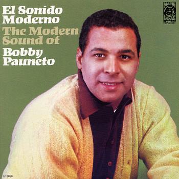 El Sonido Moderno - Bobby Pauneto