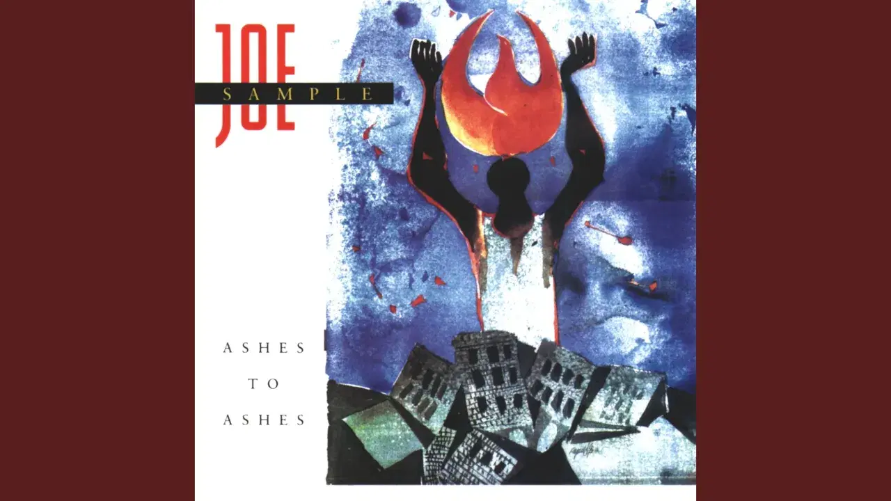 Ashes to Ashes - Joe Sample
