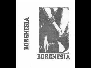  - Borghesia