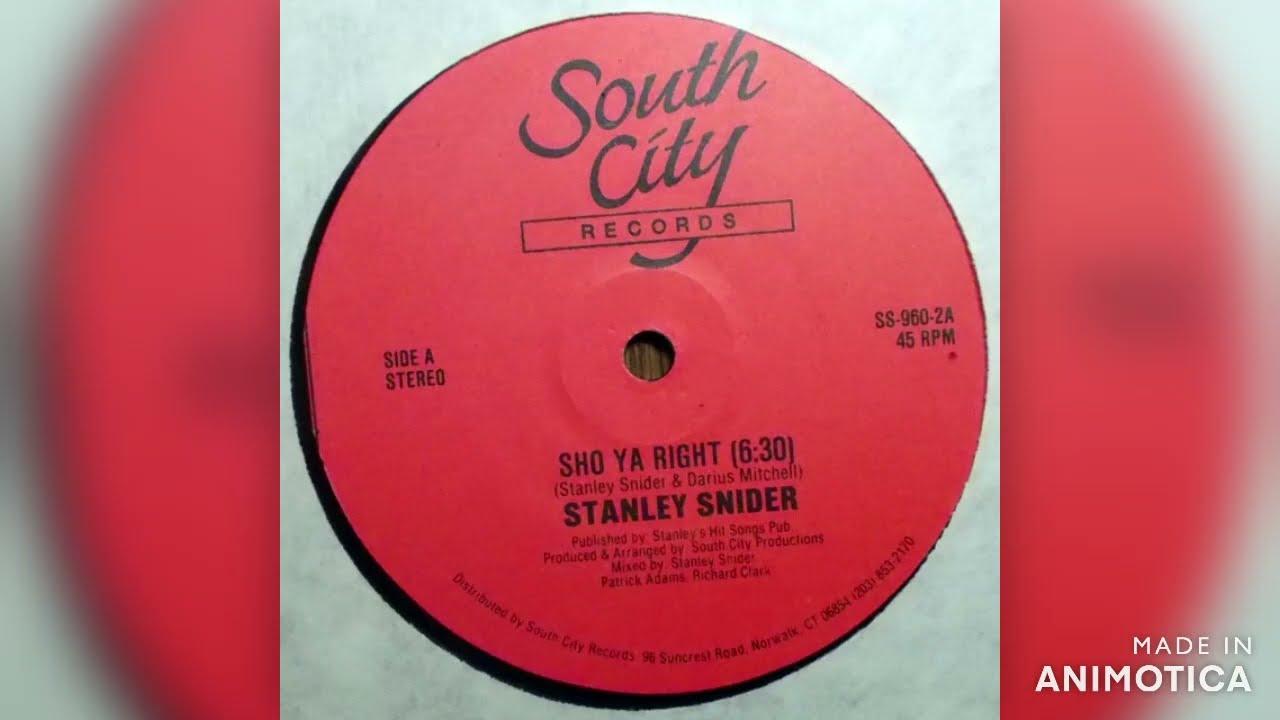Sho' Ya' Right - Stanley Snider