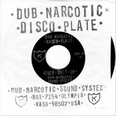 Fuck Shit Up - Dub Narcotic