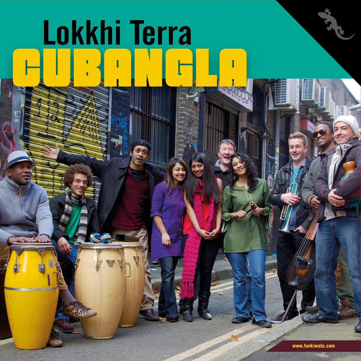 Cubangla - LoKkhi TeRra