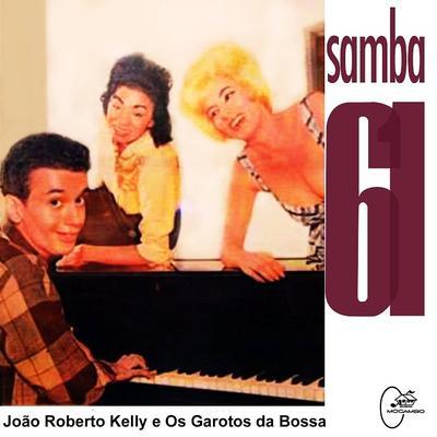  - João Roberto Kelly e seu conjunto