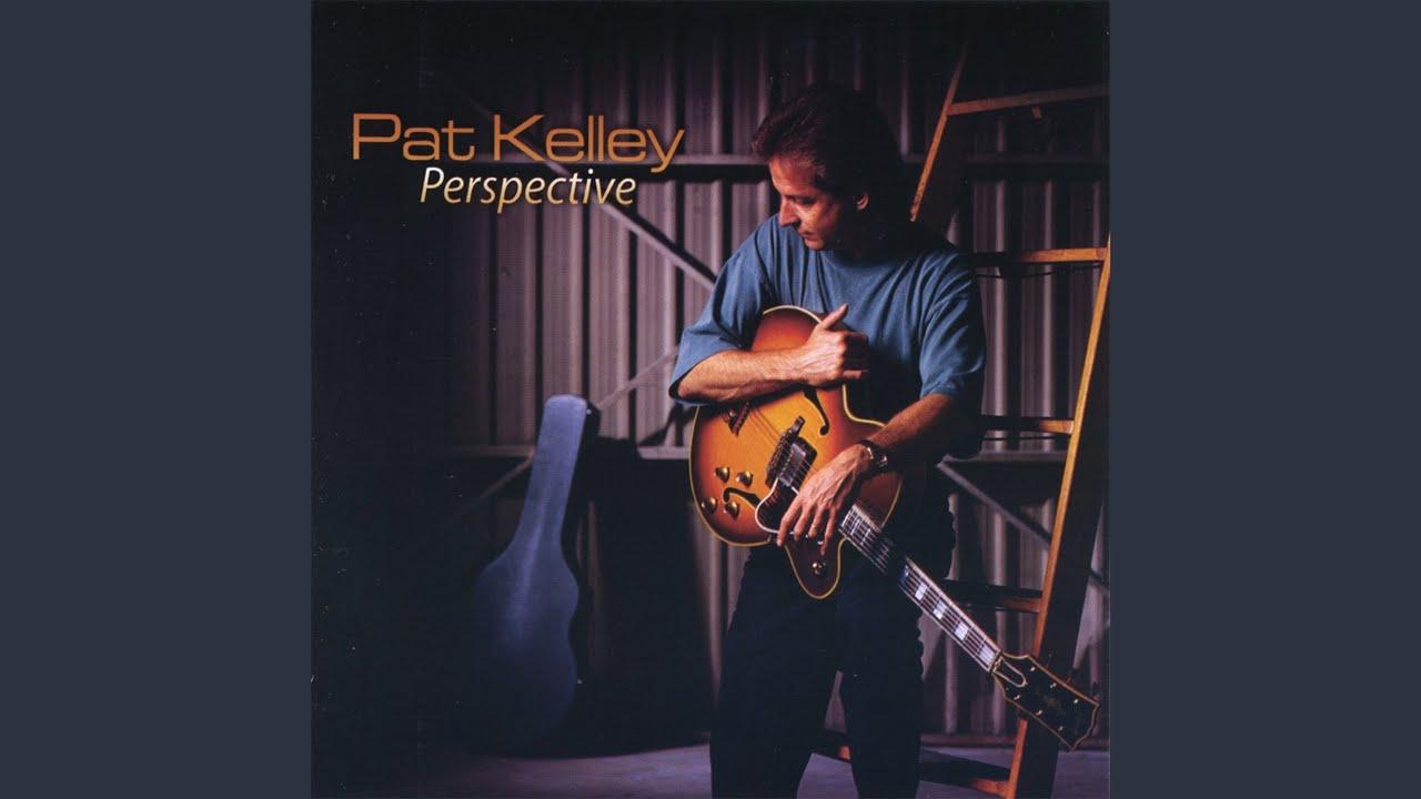  - Pat Kelley