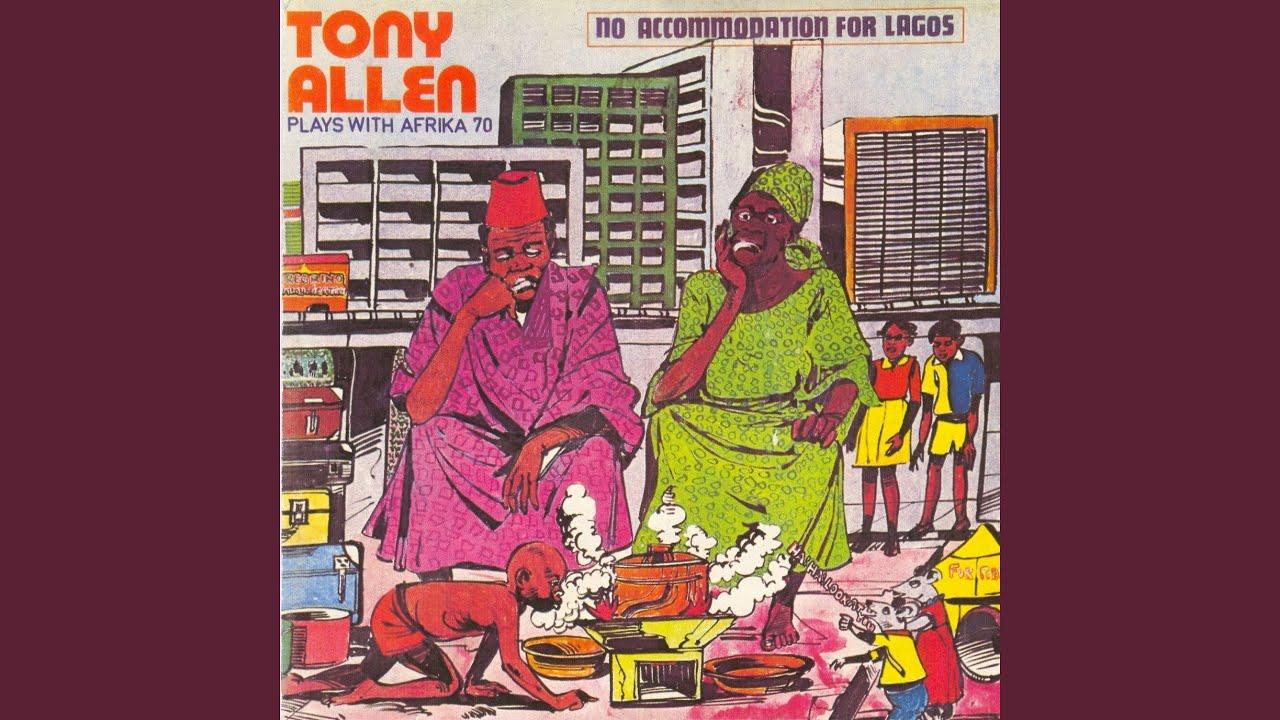 No Accommodation For Lagos - Tony Allen Plays With Afrika 70