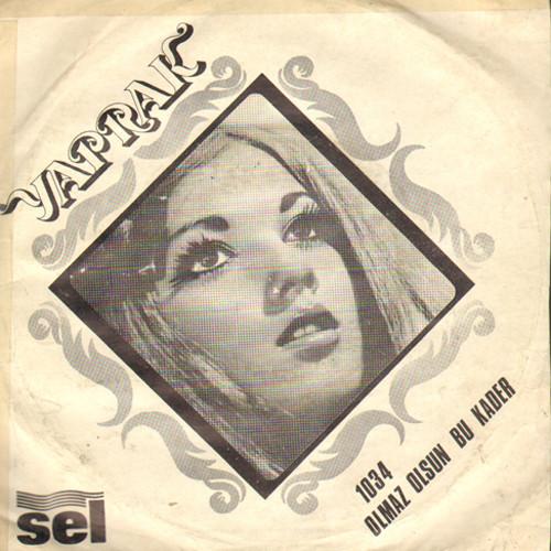 Olmaz Olsun Bu Kader - Yaprak