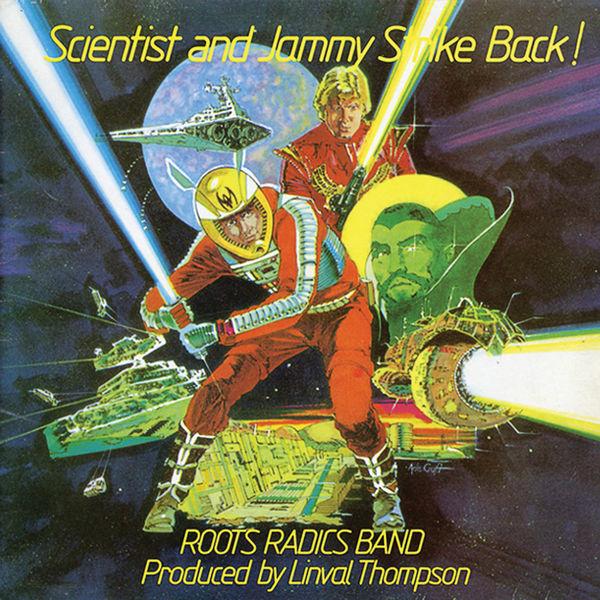 Scientist And Jammy Strike Back! - The Roots Radics