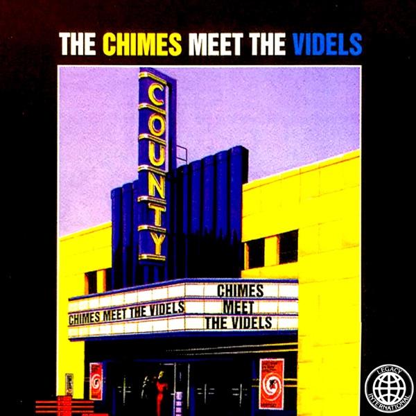 The Chimes Meet the Videls - The Chimes