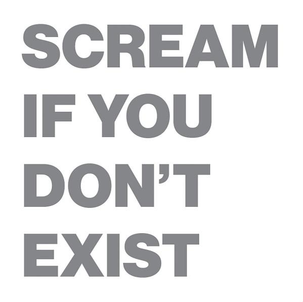 Scream If You Don't Exist - Richie Culver