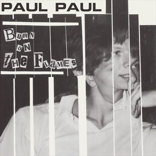 Burn On The Flames - Paul Paul