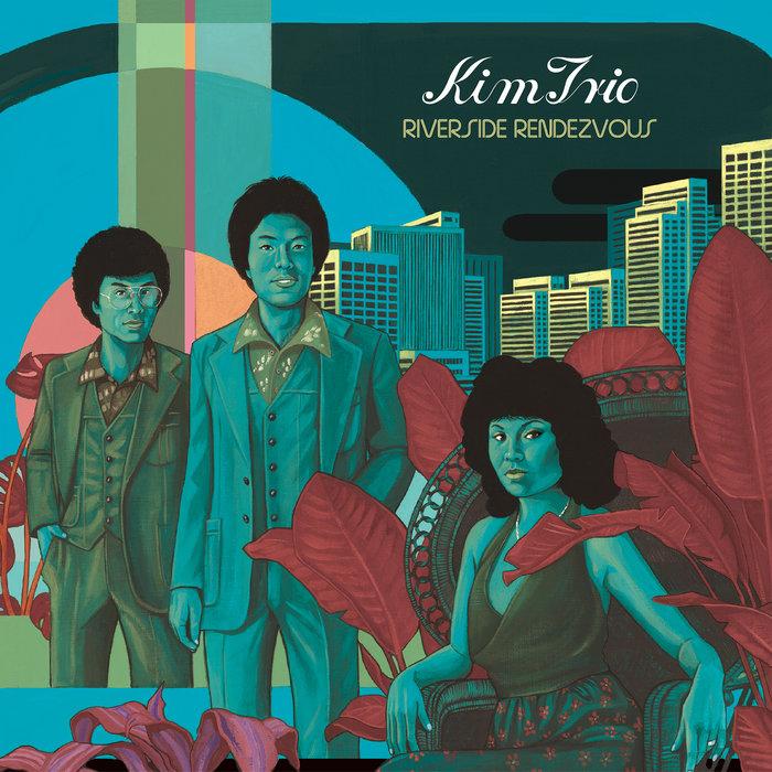 Riverside Rendezvous: 12 Hits - 김트리오 KIM TRIO