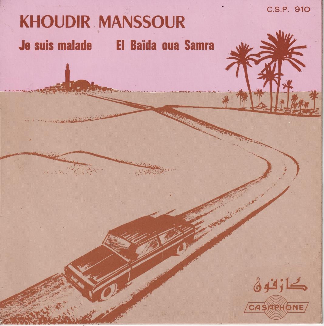 Je Suis Malade / El Baïda Oua Samra - Khoudir Manssour