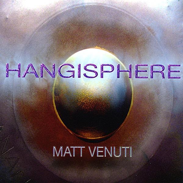 Hangisphere - Matt Venuti