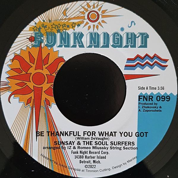Be Thankful For What You Got - Sunsay & The Soul Surfers