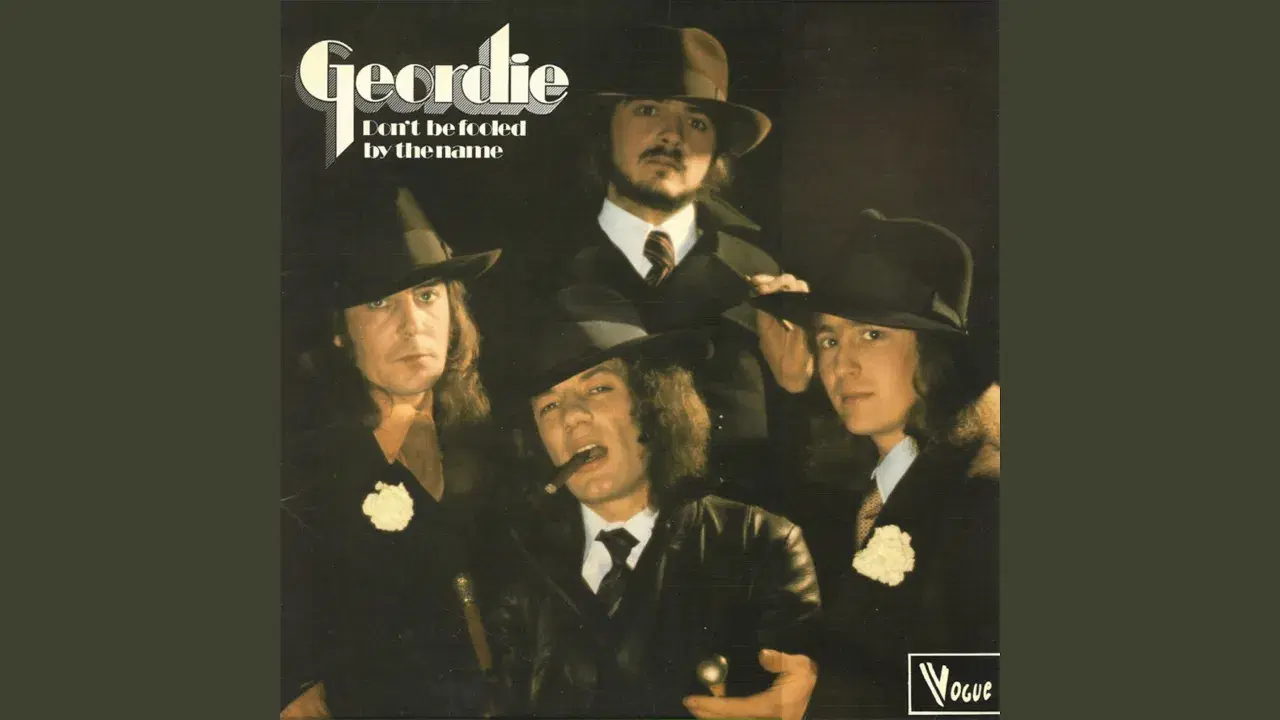 Don't Be Fooled By The Name - Geordie