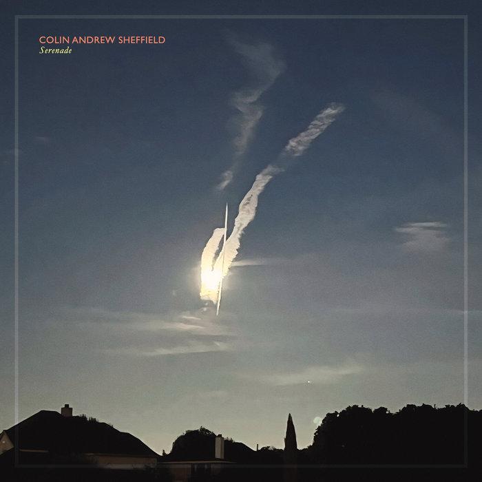 Serenade - Colin Andrew Sheffield