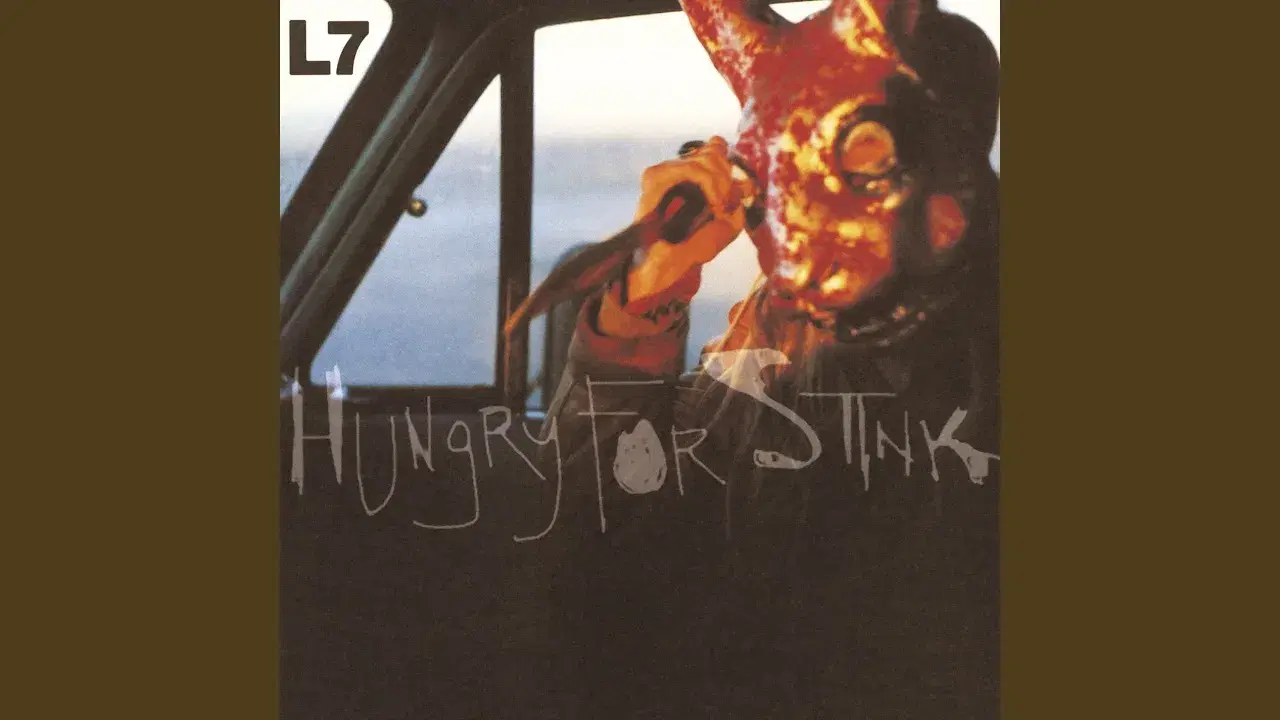 Hungry For Stink - L7