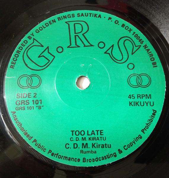Mugathe Kenyatta / Too Late - CDM Kiratu