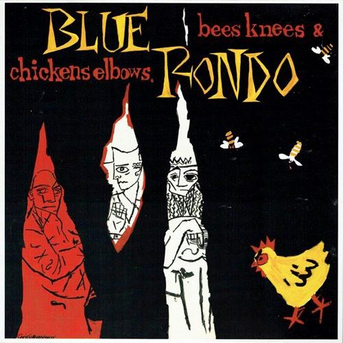 Bees Knees & Chickens Elbows - Blue Rondo