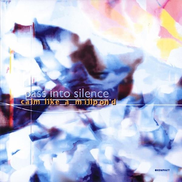 Calm Like A Millpond - Pass Into Silence