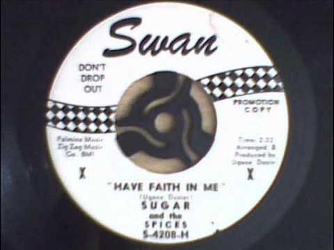 Have Faith In Me / Teardrops - Sugar and the Spices