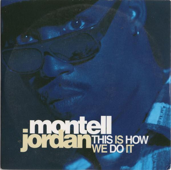 This Is How We Do It - Montell Jordan