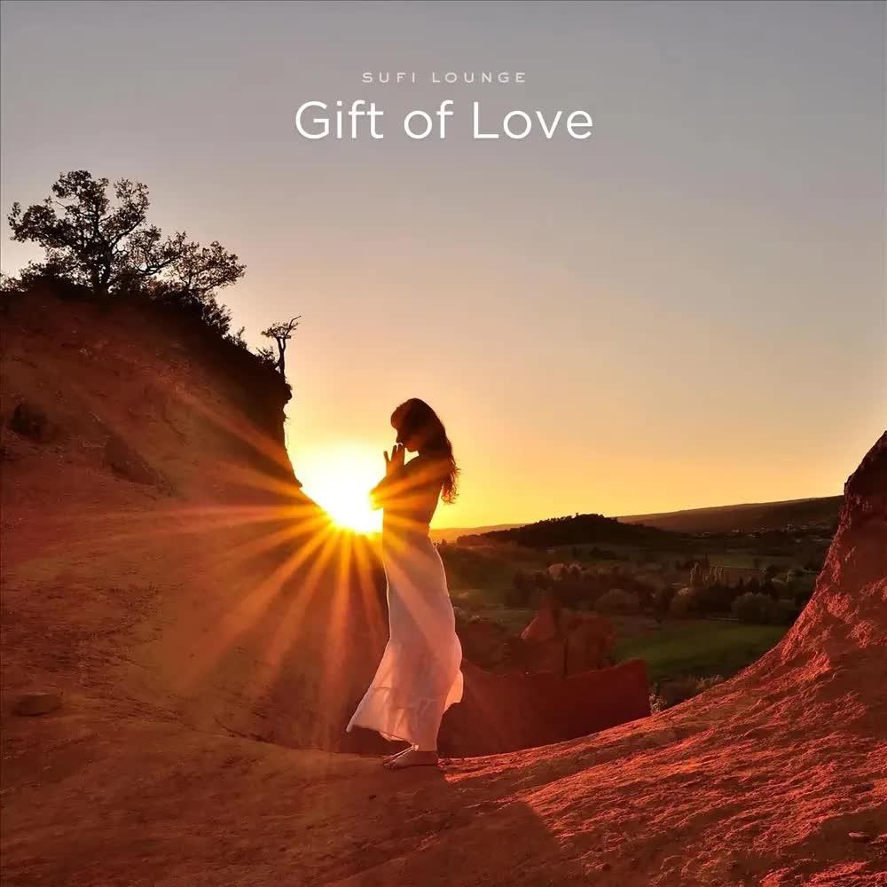 Gift of Love - Sufi Lounge
